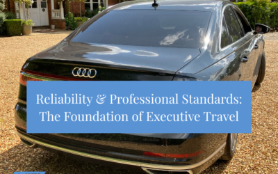 Reliability & Professional Standards: The Foundation of Executive Travel